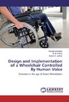 Design and Implementation of a Wheelchair Controlled By Human Voice