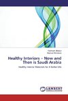 Healthy Interiors - Now and Then is Saudi Arabia