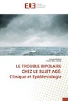 LE TROUBLE BIPOLAIRE CHEZ LE SUJET AGÉ: Clinique et Epidémiologie