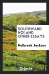 Southward ho! and other essays