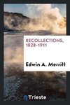 Recollections, 1828-1911