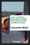 Miss America; pen and camera sketches of the American girl