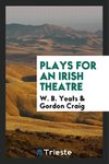 Plays for an Irish theatre