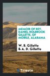 Memoir of Rev. Daniel Holbrook Gillette, of Mobile, Alabama