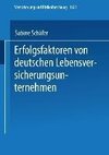 Erfolgsfaktoren von deutschen Lebensversicherungsunternehmen