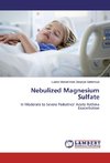 Nebulized Magnesium Sulfate