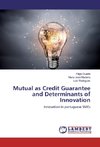 Mutual as Credit Guarantee and Determinants of Innovation