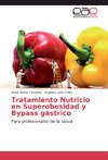 Tratamiento Nutricio en Superobesidad y Bypass gástrico