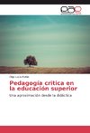 Pedagogía critica en la educación superior