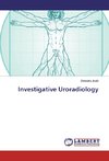 Investigative Uroradiology