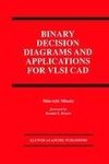 Binary Decision Diagrams and Applications for VLSI CAD