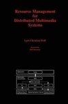 Resource Management for Distributed Multimedia Systems