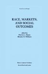 Race, Markets, and Social Outcomes