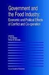 Government and the Food Industry: Economic and Political Effects of Conflict and Co-Operation