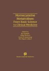 Homocysteine Metabolism: From Basic Science to Clinical Medicine