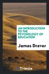 An introduction to the psychology of education