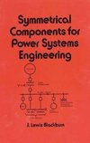 Blackburn, J: Symmetrical Components for Power Systems Engin