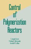 Schork, J: Control of Polymerization Reactors