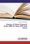 Design of Solar Powered Grain Mill for Rural Off-Grid Areas