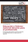 Educación y Valores: material docente para el profesorado