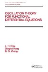 Oscillation Theory for Functional Differential Equations