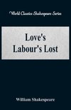 Love's Labour's Lost (World Classics Shakespeare Series)