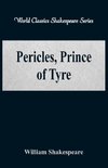 Pericles, Prince of Tyre (World Classics Shakespeare Series)