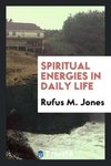 Spiritual energies in daily life