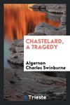 Chastelard, a tragedy