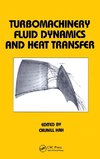 Turbomachinery Fluid Dynamics and Heat Transfer