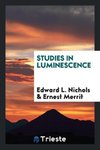 Studies in luminescence