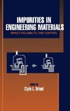 Impurities in Engineering Materials