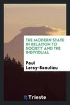 The modern state in relation to society and the individual