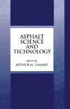 Usmani, A: Asphalt Science and Technology