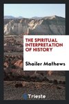 The spiritual interpretation of history