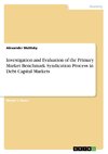 Investigation and Evaluation of the Primary Market Benchmark Syndication Process in Debt Capital Markets