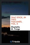 That stick, in two volumes, Vol. II