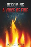 Becoming a Voice of Fire