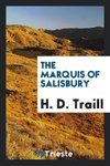 The Marquis of Salisbury