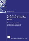 Kundenbindungsstrategien für Business-to-Consumer-Märkte