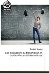 Les obligations du franchiseur en droit civil et droit international