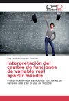 Interpretación del cambio de funciones de variable real apartir moodle