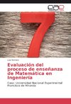 Evaluación del proceso de enseñanza de Matemática en Ingeniería