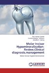 Molar Incisor Hypomineralization: Review,Clinical diagnosis,management