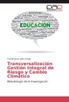 Transversalización Gestión Integral de Riesgo y Cambio Climático