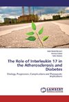 The Role of Interleukin 17 in the Atherosclerosis and Diabetes