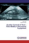 Quality Control of Real - Time Medical Ultrasound Equipment