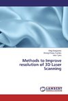 Methods to Improve resolution of 3D Laser Scanning