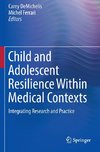 Child and Adolescent Resilience Within Medical Contexts