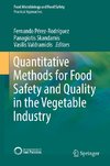 Quantitative methods for food safety and quality in the vegetable industry